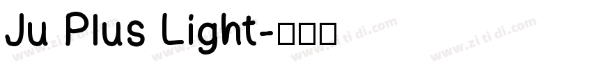 Ju Plus Light字体转换